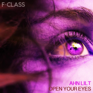 ดาวน์โหลดและฟังเพลง Open Your Eyes พร้อมเนื้อเพลงจาก Ahn Lilt