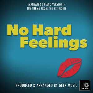 ดาวน์โหลดและฟังเพลง Maneater (Piano-Vocal Version) พร้อมเนื้อเพลงจาก Geek Music