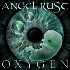 收聽Angel Rust的Oxygen歌詞歌曲