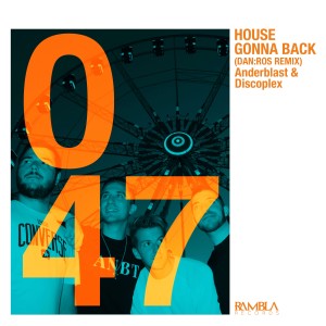 收聽Anderblast的House Gonna Back (DAN:ROS Remix)歌詞歌曲