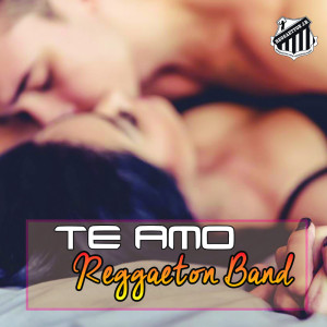 Listen to Te Amo song with lyrics from Reggaeton Band