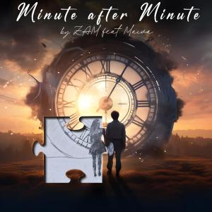 อัลบัม Minute after Minute (feat. Maiva) ศิลปิน Zam