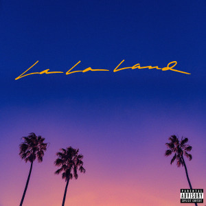 收聽Bryce Vine的La La Land (feat. YG) (Explicit)歌詞歌曲