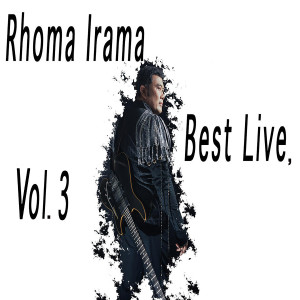 Best Live, Vol. 3 dari Rhoma Irama