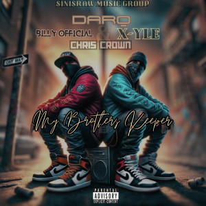 Listen to My Brothers Keeper (Explicit) song with lyrics from Darq