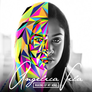 ดาวน์โหลดและฟังเพลง Making up My Mind พร้อมเนื้อเพลงจาก Angelica Vila