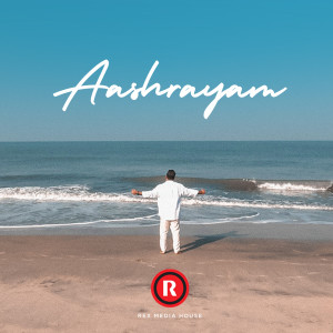 Listen to Aashrayam song with lyrics from Rex Media House ©®