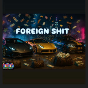ดาวน์โหลดและฟังเพลง Foreign **** (feat. ElvaBoy TG) (Explicit) พร้อมเนื้อเพลงจาก CChoppa2x