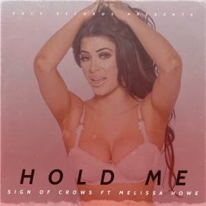 收聽Sign Of Crows的Hold Me (Explicit)歌詞歌曲