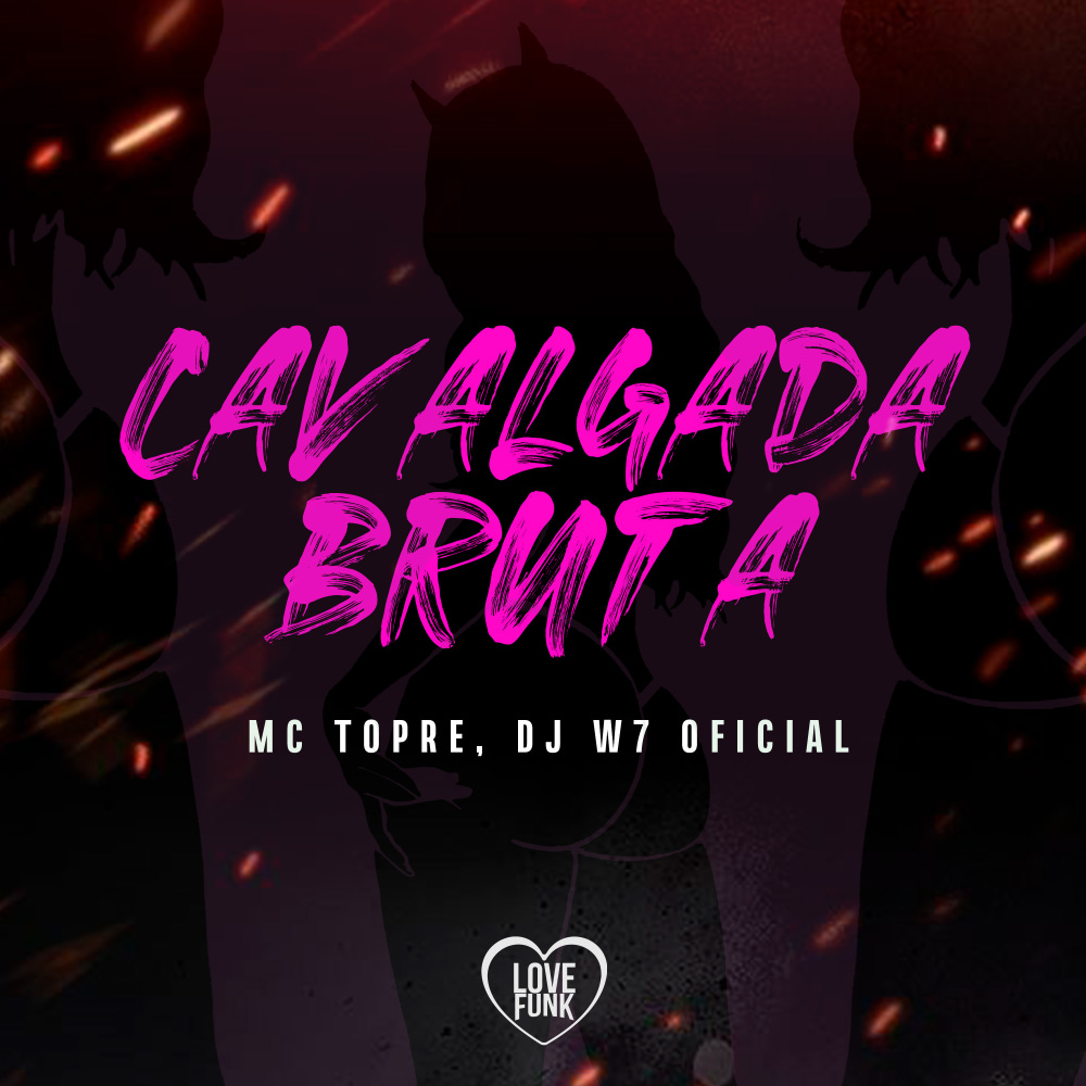 Cavalgada Bruta (Explicit)