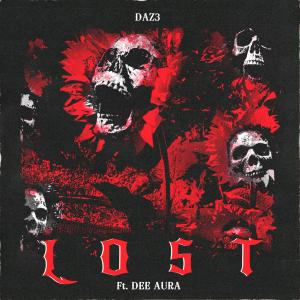 Listen to LOST (feat. Dee Aura) (Explicit) song with lyrics from CTN DAZ3