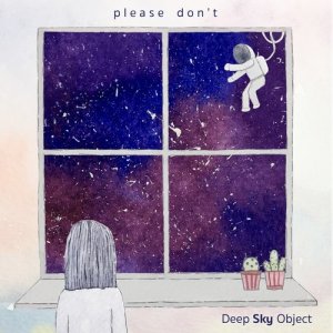 Deep Sky Object的專輯Please Don't