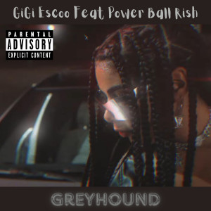 อัลบัม Greyhound (Explicit) ศิลปิน Power Ball Rish