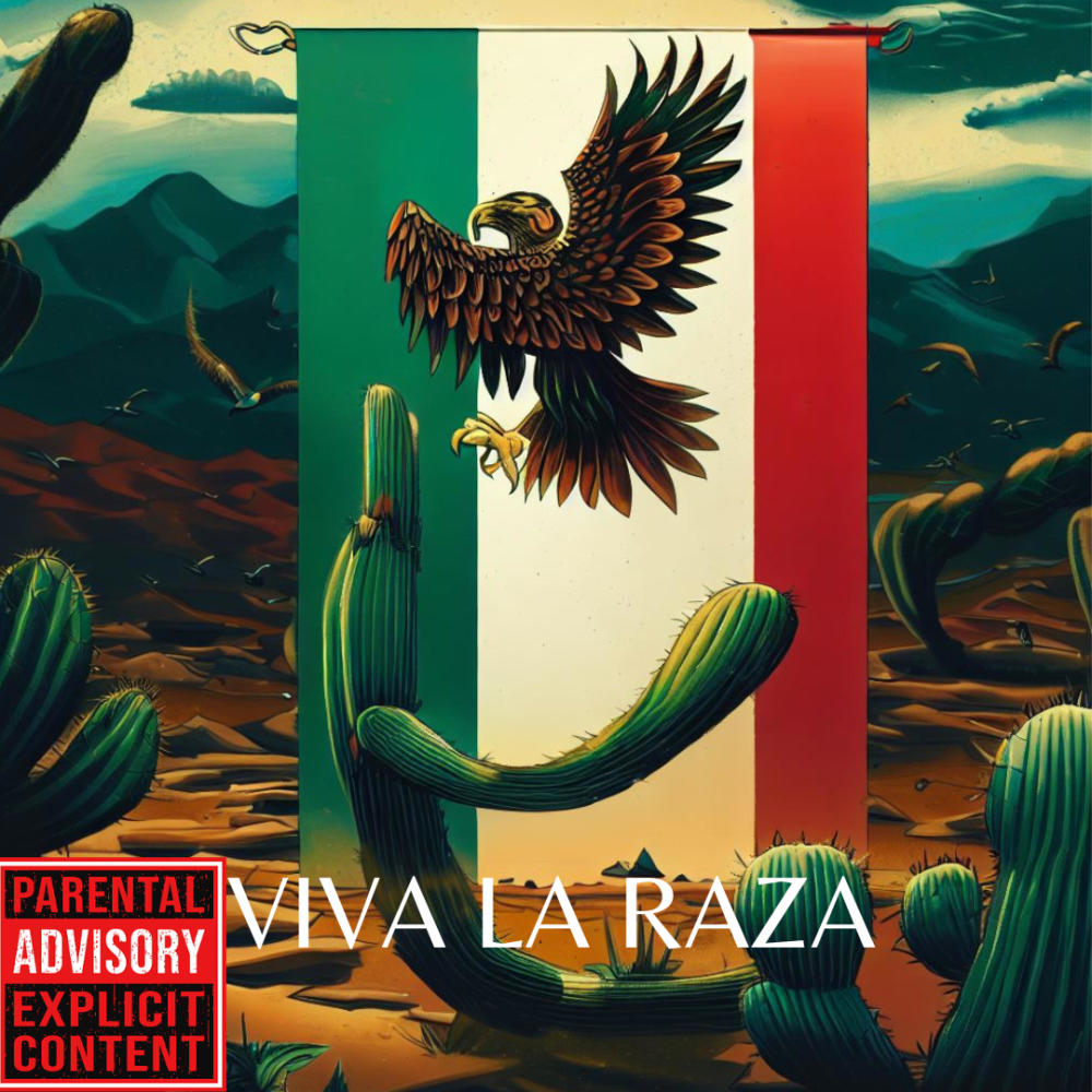 Viva La Raza (Explicit)