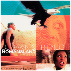 DJ Sakin & Friends的专辑Nomansland (David's Song)
