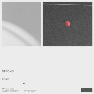 อัลบัม Strong Love (feat. Ryler Smith) ศิลปิน Miss C-Line