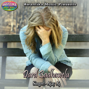 Album Dard Badhawelu from Ajay AJ