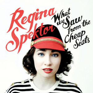 อัลบัม What We Saw from the Cheap Seats (Deluxe Version) ศิลปิน Regina Spektor