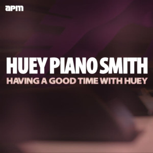 ดาวน์โหลดและฟังเพลง Rockin' Pneumonia and the Boogie Woogie Flu Pt, I พร้อมเนื้อเพลงจาก Huey "Piano" Smith (Huey Smith)