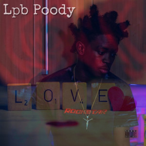 Listen to Love (Explicit) song with lyrics from LPB Poody