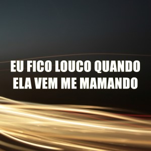 Dengarkan Eu Fico Louco Quando Ela Vem Me Mamando (Explicit) lagu dari Dj Luan dengan lirik