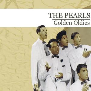 THE PEARLS的專輯Golden Oldies (Digitally Remastered)