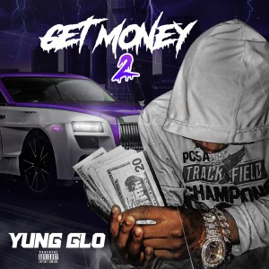 Yung Glo的專輯Get Money 2 (Explicit)