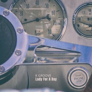 อัลบัม Lady for a Day - EP ศิลปิน K Groove