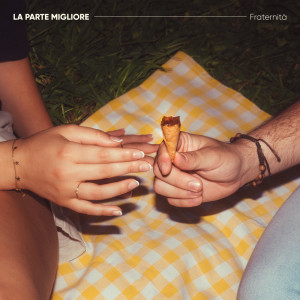 收聽Fraternità的La parte migliore歌詞歌曲