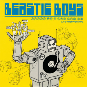 收聽Beastie Boys的Three MC's And One DJ (Live Video Version)歌詞歌曲
