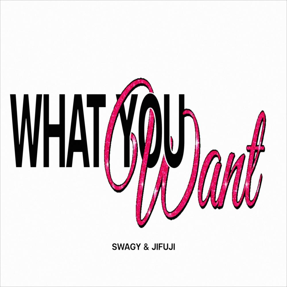 What You Want (feat. JiFuji) (Explicit)