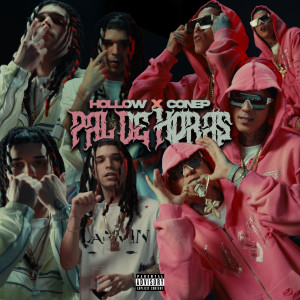 收聽hollowprrr的Pal’ De Horas (Explicit)歌詞歌曲