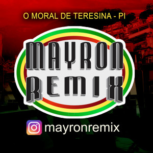 อัลบัม MELÔ DE PEGA A VISÃO 2018 ศิลปิน mayron remix