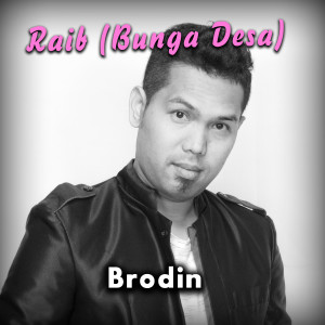 Listen to Raib (Bunga Desa) song with lyrics from Brodin