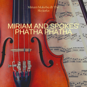 อัลบัม Miriam and Spokes' Phatha Phatha ศิลปิน Miriam Makeba & The Skylarks
