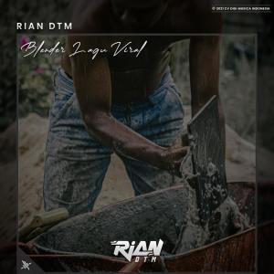 Dengarkan lagu Blender Lagu Viral nyanyian Rian DTM dengan lirik