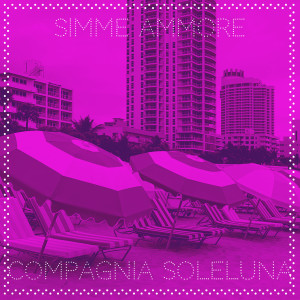 Listen to Simme ammore song with lyrics from Compagnia SoleLuna