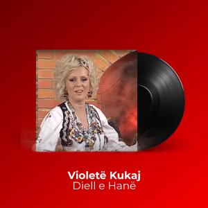 收聽Violeta Kukaj的Diell e Hanë歌詞歌曲