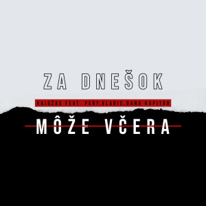 Album Za Dnešok Môže Včera (Explicit) from Kaidzas