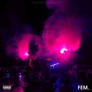 Listen to Fem. (Explicit) song with lyrics from Daydreamers