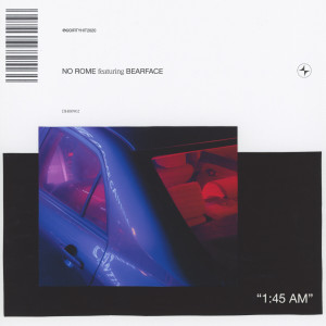 收聽No Rome的1:45AM (feat. Bearface)歌詞歌曲