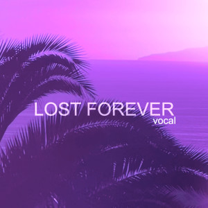 ดาวน์โหลดและฟังเพลง Lost Forever (Vocal) พร้อมเนื้อเพลงจาก DDark