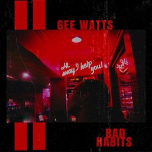 อัลบัม Bad Habits (Explicit) ศิลปิน Gee Watts