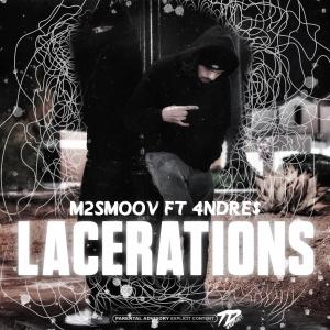 M2Smoov的專輯Lacerations (feat. 4NDRE$) [Explicit]
