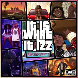 LegendaryLij的專輯It Is What It Izz (EP) [Explicit]