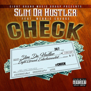 Dengarkan Check (feat. Webbie Savage) lagu dari Slim da Hustler dengan lirik