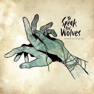 收聽To Speak Of Wolves的Darkness Often Yields The Brightest Light歌詞歌曲