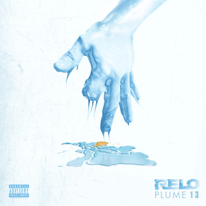 Album Plume 13 (Explicit) from Relo