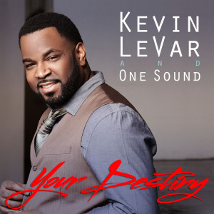 Kevin Levar & One Sound的专辑Your Destiny