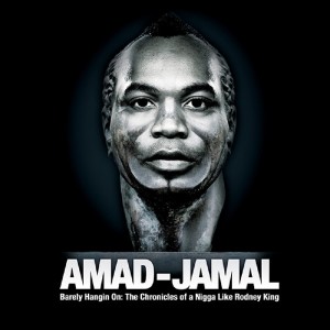 Amad-Jamal的專輯Barely Hangin On: The Chronicles of a N*gga Like Rodney King